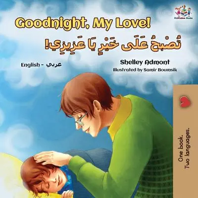 Noapte bună, dragostea mea! (Carte bilingvă engleză-arabă pentru copii) - Goodnight, My Love! (English Arabic Bilingual Children's Book)