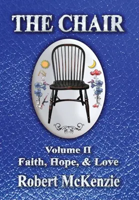 The Chair: Volumul II: Credință, speranță și dragoste - The Chair: Volume II: Faith, Hope, & Love