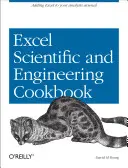 Excel Scientific and Engineering Cookbook: Adăugarea Excel la arsenalul dvs. de analiză - Excel Scientific and Engineering Cookbook: Adding Excel to Your Analysis Arsenal