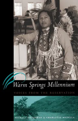 Warm Springs Millennium: Voci din rezervație - Warm Springs Millennium: Voices from the Reservation