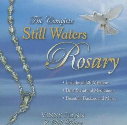 Rozariul complet al apelor liniștite - The Complete Still Waters Rosary