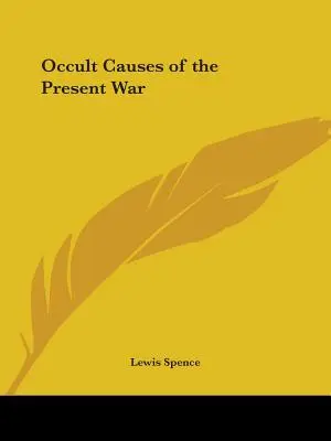 Cauzele oculte ale războiului actual - Occult Causes of the Present War