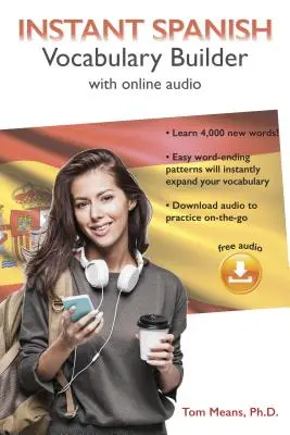 Instant Spanish Vocabulary Builder cu audio online - Instant Spanish Vocabulary Builder with Online Audio