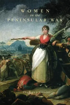 Femeile în războiul peninsular - Women in the Peninsular War