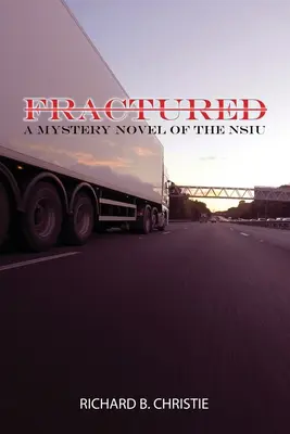Fracturată: Un roman misterios al NSIU (Navy Special Investigation Unit) - Fractured: A MYSTERY NOVEL OF THE NSIU (Navy Special Investigation Unit)