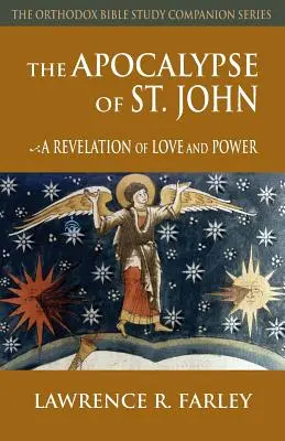 Apocalipsa Sfântului Ioan: O revelație a iubirii și a puterii - The Apocalypse of St. John: A Revelation of Love and Power