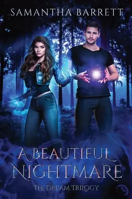Un coșmar frumos: Trilogia viselor - Cartea 3 - A Beautiful Nightmare: The Dream Trilogy - Book 3