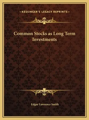 Acțiunile comune ca investiții pe termen lung - Common Stocks as Long Term Investments