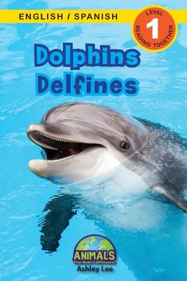 Delfinii / Delfines: Bilingual (English / Spanish) (Ingls / Espaol) Animals That Make a Difference! (Engaging Readers, Level 1) - Dolphins / Delfines: Bilingual (English / Spanish) (Ingls / Espaol) Animals That Make a Difference! (Engaging Readers, Level 1)
