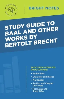 Ghid de studiu pentru Baal și alte opere de Bertolt Brecht - Study Guide to Baal and Other Works by Bertolt Brecht