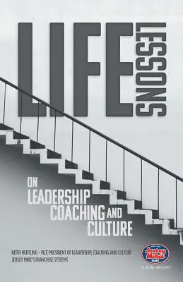 Lecții de viață despre leadership, coaching și cultură - Life Lessons on Leadership, Coaching and Culture