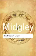 Miturile după care trăim - The Myths We Live by