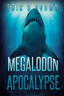 Apocalipsa megalodonului - Megalodon Apocalypse
