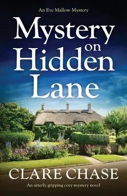 Mister pe Hidden Lane: Un roman polițist complet captivant - Mystery on Hidden Lane: An utterly gripping cozy mystery novel