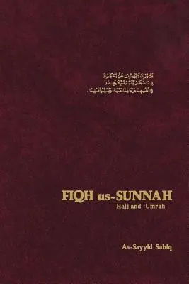 Fiqh Us Sunnah: Hajj și Umrah - Fiqh Us Sunnah: Hajj and Umrah