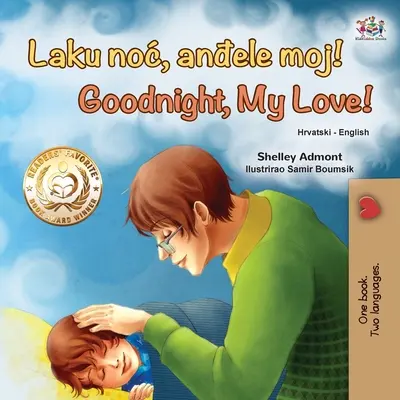 Noapte bună, dragostea mea! (Croată Engleză Carte bilingvă pentru copii) - Goodnight, My Love! (Croatian English Bilingual Book for Kids)