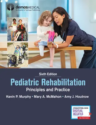 Reabilitare pediatrică: Principii și practică - Pediatric Rehabilitation: Principles and Practice
