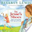 În pantofii lui Jesse: Aprecierea copiilor cu nevoi speciale - In Jesse's Shoes: Appreciating Kids with Special Needs