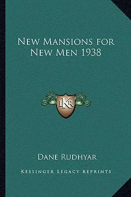 Case noi pentru oameni noi 1938 - New Mansions for New Men 1938