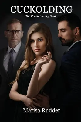Cuckolding: Ghidul revoluționar - Cuckolding: The Revolutionary Guide