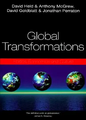Transformări globale: Politică, economie și cultură - Global Transformations: Politics, Economics, and Culture