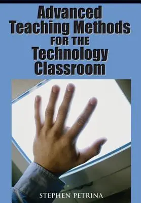 Metode avansate de predare pentru clasa de tehnologie - Advanced Teaching Methods for the Technology Classroom