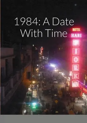 1984: O întâlnire cu timpul - 1984: A Date With Time