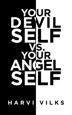 Sinele tău diavol vs. Sinele tău de înger - Your Devil Self Vs. Your Angel Self