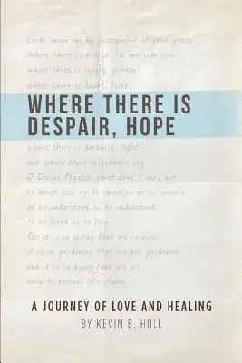 Unde există disperare, există speranță - Where There Is Despair, Hope