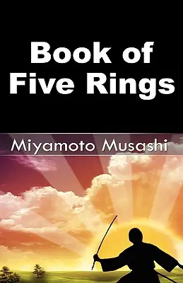 Cartea celor cinci inele (Book of Five Rings) - Book of Five Rings