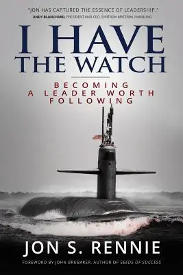 Eu am ceasul: Devenind un lider demn de urmat - I Have the Watch: Becoming a Leader Worth Following