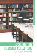 Colecții de referință de istorie locală pentru bibliotecile publice - Local History Reference Collections for Public Libraries