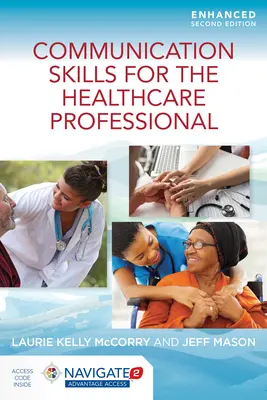 Abilități de comunicare pentru profesioniștii din domeniul sănătății, ediție îmbunătățită - Communication Skills for the Healthcare Professional, Enhanced Edition