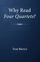 De ce să citiți Patru cvartete? - Why Read Four Quartets?