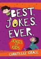 Cele mai bune glume dintotdeauna: Glume pentru copii - Best Jokes Ever: Jokes for Kids