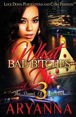 What Bad Bitches Do 3: Puterea unei regine - What Bad Bitches Do 3: The Power of a Queen