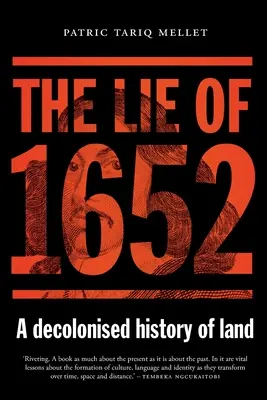 Minciuna din 1652: O istorie decolonizată a pământului - The Lie of 1652: A decolonised history of land