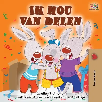 Ik hou van delen: Iubesc să împart - Ediție olandeză - Ik hou van delen: I Love to Share -Dutch Edition
