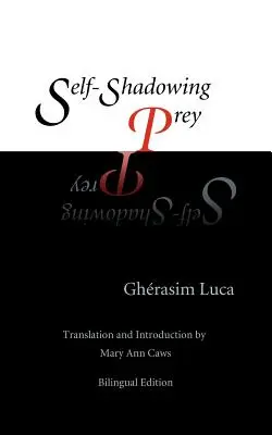 Pradă care se ascunde singură - Self-Shadowing Prey