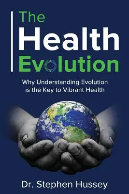 Evoluția sănătății: De ce înțelegerea evoluției este cheia pentru o sănătate vibrantă - The Health Evolution: Why Understanding Evolution is the Key to Vibrant Health