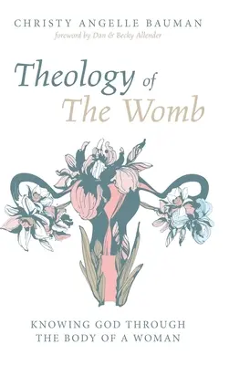 Teologia uterului - Theology of The Womb