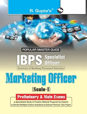 IBPS (ofițeri specialiști) Marketing Officer (Scale-I) Preliminary & Main Exams Guide - IBPS (Specialist Officers) Marketing Officer (Scale-I) Preliminary & Main Exams Guide
