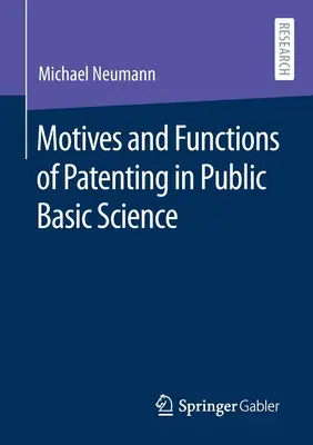 Motive și funcții ale brevetării în știința fundamentală publică - Motives and Functions of Patenting in Public Basic Science