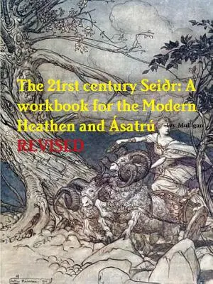 Sei?r-ul secolului XXI: O carte de lucru pentru păgânul modern și ?satr? - The 21rst century Sei?r: A workbook for the Modern Heathen and ?satr?