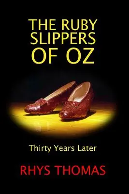 Papucii de rubin din Oz: treizeci de ani mai târziu - The Ruby Slippers of Oz: Thirty Years Later