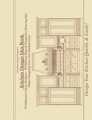 Carte de idei de design de bucătărie: Portofoliu de 50 de scheme de bucătărie personalizate și desene de perspectivă - Kitchen Design Idea Book: Portfolio of 50 Custom Kitchen Layouts and Perspective Drawings