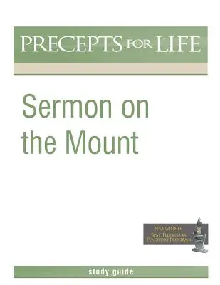 Predica de pe munte (Ghid de studiu al programului Precepte pentru viață) - Sermon on the Mount (Precepts For Life Program Study Guide)