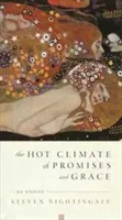 Clima fierbinte a promisiunilor și a harului: 64 de povestiri - The Hot Climate of Promises and Grace: 64 Stories