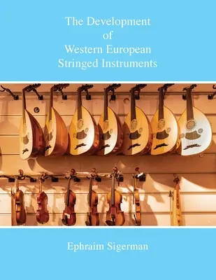 Dezvoltarea instrumentelor cu coarde din Europa de Vest - The Development of Western European Stringed Instruments