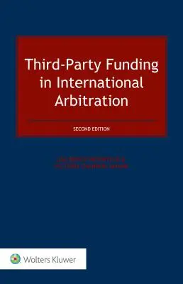 Finanțarea de către terți în arbitrajul internațional - Third-Party Funding in International Arbitration
